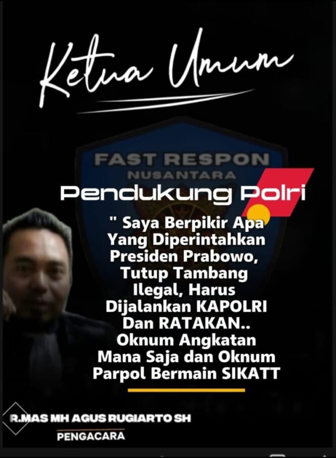 
 Ketum FRN Desak Kapolri Tutup Tambang Ilegal, Oknum Bermain Harus Disikat
