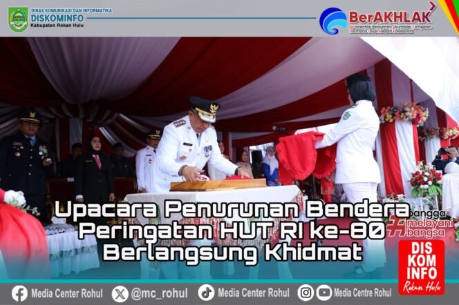 
 Upacara Penurunan Bendera Peringatan HUT Ke – 80 RI Berlangsung Khidmat