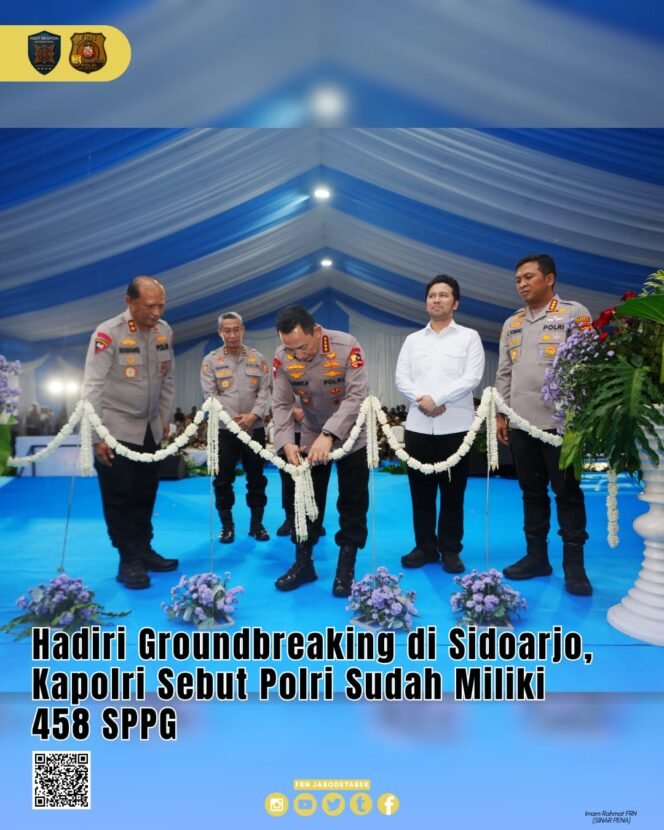 
 Hadiri Groundbreaking di Sidoarjo, Kapolri Sebut Polri Sudah Miliki 458 SPPG