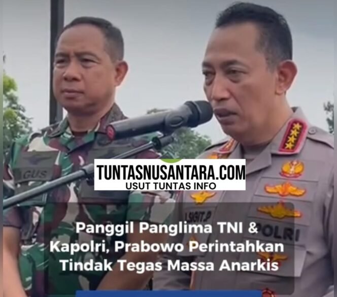 
 Presiden Perintahkan Kapolri dan Panglima Untuk Tindak Tegas Pelaku Unjuk Rasa  Anarkis