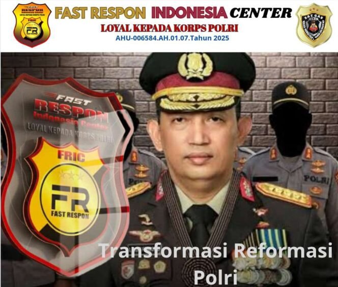 
 Fast Respon Indonesia Center Hadir Untuk Polri Semoga Reformasi, Polri Bisa Lebih Presisi ” Polri Untuk Masyarakat”