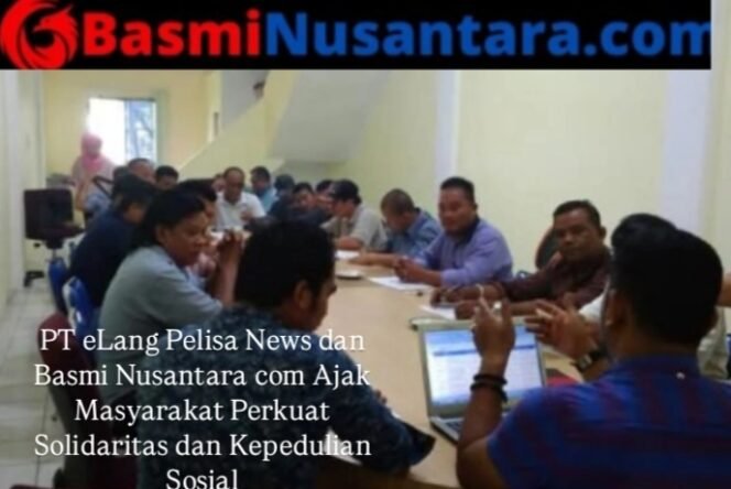 
 Maknai Idul Adha 1447 H,  PT ELang Pelisa News dan Basmi Nusantara.com Ajak Masyarakat Perkuat Solidaritas dan Kepedulian Sosial